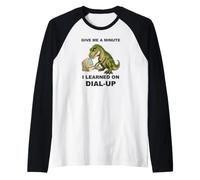 Dammi Un Minuto Che Ho imparato sul dial-up Maglia con Maniche Raglan