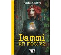 Dammi un motivo