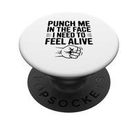 Dammi un pugno in faccia Ho bisogno di sentirmi vivo Divertente PopSockets PopGrip Adesivo