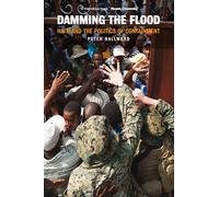 Damming the Flood: Haiti and the Politics of Containment