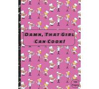 Damn, That Girl Can Cook: Recipe Book To Write Your Own Recipes | Record Your Favourite Recipes | 100 Pages 7x10 Inches