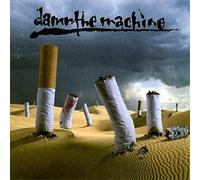 Damn the Machine