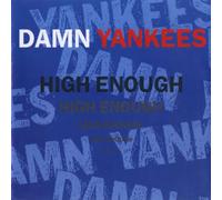 Damn Yankees - High Enough / Piledriver [Vinyl Single]
