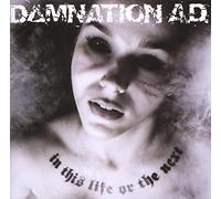 Damnation A.D. - In This Life Or The Next