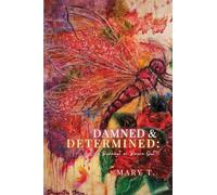 DAMNED & DETERMINED: A Life Burnout or Bourn Out?!