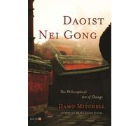 Damo Mitchell Daoist Nei Gong (Tascabile) Daoist Nei Gong