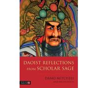 Damo Mitchell Daoist Reflections from Scholar Sage (Tascabile) Daoist Nei Gong