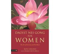 Damo Mitchell Roni Edlund Daoist Nei Gong for Women (Tascabile) Daoist Nei Gong