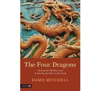 Damo Mitchell The Four Dragons (Tascabile) Daoist Nei Gong