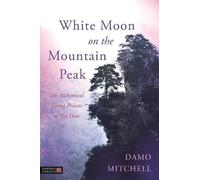 Damo Mitchell White Moon on the Mountain Peak (Tascabile) Daoist Nei Gong