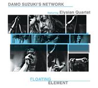 Damo Suzuki's Network – Floating Element (con Elysian Quartet) – Vinile LP