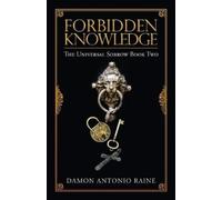 Damon Antonio Raine Forbidden Knowledge (Tascabile)