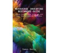 Damon Berry Metaverse Investing Beginners Guide (Copertina rigida)