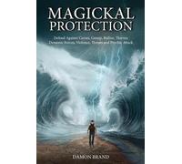 Damon Brand – Magickal Protection – Difendersi da maledizioni e attacchi psichici – Tascabile
