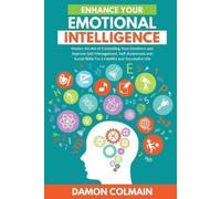 Damon Colmain Enhance Your Emotional Intelligence (Tascabile)