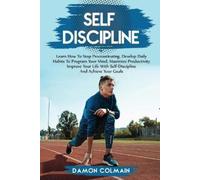 Damon Colmain Self Discipline (Tascabile) Self Discipline and Procrastination