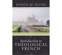 Damon Di Mauro Introduction to Theological French (Copertina rigida)