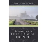 Damon Di Mauro Introduction to Theological French (Tascabile)