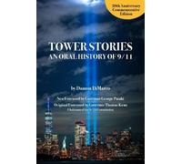 Damon DiMarco Tower Stories: An Oral History of 9/11 (20th Anniversa (Tascabile)