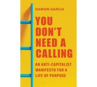 Damon Garcia You Don't Need a Calling (Tascabile)