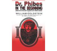 Damon J a Goldstein William Goldstein Dr. Phibes - In The Beginning (Tascabile)