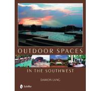 Damon Lang Outdoor Spaces in the Southwest (Copertina rigida)