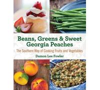 Damon Lee Fowler Beans, Greens & Sweet Georgia Peaches (Tascabile)