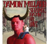 Damon Millard Shame, Pain, And Love (CD)