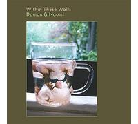 Damon & Naomi - Within These Walls