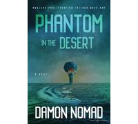 Damon Nomad Phantom in the Desert (Tascabile) Nuclear Proliferation Trilogy