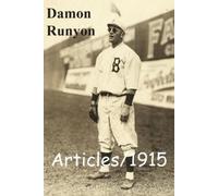 Damon Runyon Runyon, Damon Thomas Streissguth Damon Ru Articles/1915 (Tascabile)