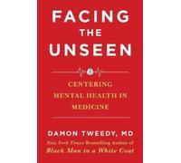 Facing the Unseen: Centering Mental Health in Medicine