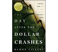 Damon Vickers The Day After the Dollar Crashes (Tascabile)