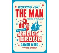 Damon Wood Working for the Man, Playing in the Band (Copertina rigida)