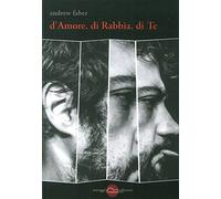 D'amore. Di rabbia. Di te