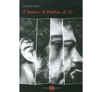 D'amore. Di rabbia. Di te