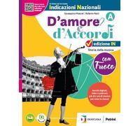 D'amore e d'accordi con Brio. Ediz. IN. ConVolume B, Tavole illustrate. Per la Scuola media. Con e-book. Con espansione online (Vol. A)