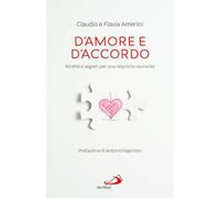 D'amore e d'accordo. Ricette e segreti per una relazione resiliente