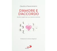 D'amore e d'accordo. Ricette e segreti per una relazione resiliente - Amer...