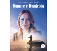 D'amore e d'amicizia