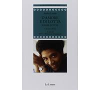 D'amore e di lotta. Poesie scelte. Testo inglese a fronte. Ediz. bilingue [Paper