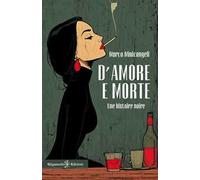 D'amore e morte. Une histoire noire