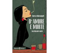 D'amore e morte. Une histoire noire