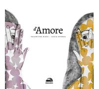 D'amore [Hardcover] [Apr 01, 2019] Rizzi, Valentina and Sforza, Lucia