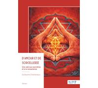 D'amour et de sorcellerie: Une ode aux sorcières et à la conscience