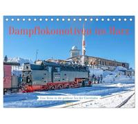 Dampflokomotiven im Harz - Eine Reise in die goldene Ära der Eisenbahn (Tischkalender 2027 DIN A5 quer), CALVENDO Monatskalender: Dampfloks im Harz - pure Nostalgie