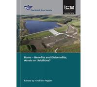 Dams - Benefits and Disbenefits; Assets or Liabilities? (Copertina rigida)