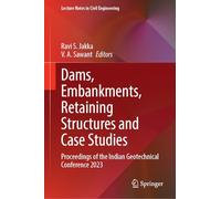 Dams, Embankments, Retaining Structures and Case Studies: Proceedings of the Indian Geotechnical Conference 2023: 687