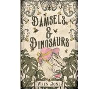 Damsels and Dinosaurs