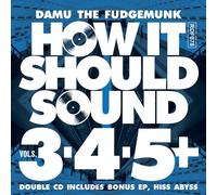 Damu The Fudgemunk - How It Should Sound 3 4 & 5 + Hiss Abyss